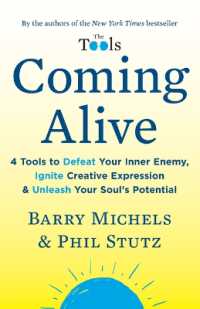 Coming Alive : 4 Tools to Defeat Your Inner Enemy, Ignite Creative Expression & Unleash Your Soul's Potential
