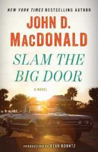 Slam the Big Door : A Novel