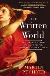 The Written World : The Power of Stories to Shape People, History, and Civilization