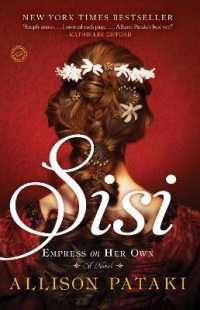 Sisi : Empress on Her Own: A Novel