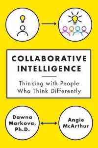 Collaborative Intelligence : Thinking with People Who Think Differently