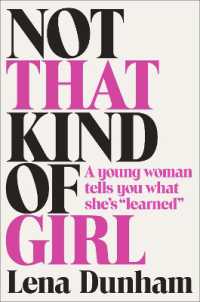 Not That Kind of Girl : A Young Woman Tells You What She's 'Learned'