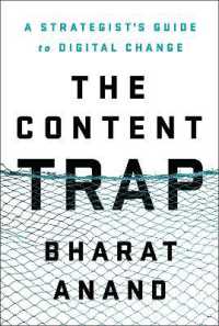 The Content Trap : A Strategist's Guide to Digital Change