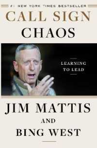 Ｊ．マティス前米国防長官 回顧録／コールサイン・カオス：指導力を学ぶ<br>Call Sign Chaos : Learning to Lead