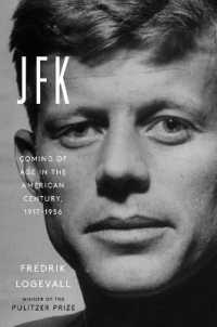 JFK : Coming of Age in the American Century， 1917-1956