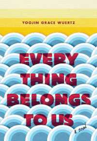Everything Belongs to Us : A Novel