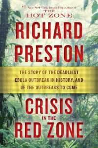 Crisis in the Red Zone : The Story of the Deadliest Ebola Outbreak in History, and of the Outbreaks to Come