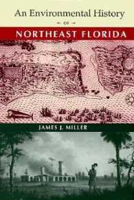 An Environmental History of Northeast Florida (Florida Museum of Natural History: Ripley P.bullen Series)