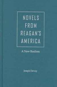 Novels from Reagan's America : A New Realism
