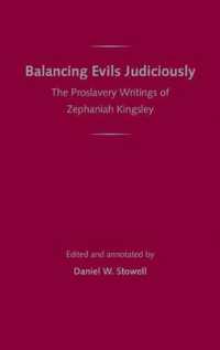 Balancing Evils Judiciously : The Proslavery Writings of Zephaniah Kingsley
