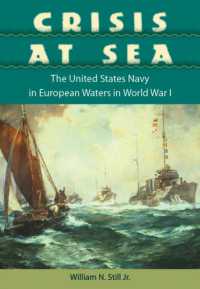 Crisis at Sea : The United States Navy in European Waters in World War I (New Perspectives on Maritime History & Nautical Archaeology)