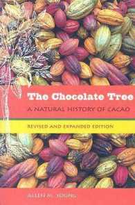 The Chocolate Tree : A Natural History of Cacao （Second）