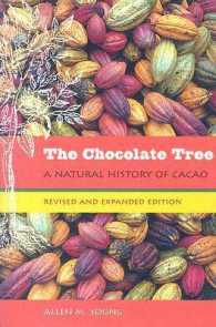 The Chocolate Tree : A Natural History of Cacao （2ND）