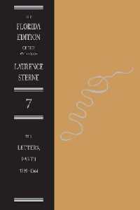 The Letters of Laurence Sterne Pt. 1; 1739-1764 (Florida Edition of the Works of Laurence Sterne)