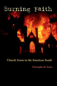 Burning Faith : Church Arson in the American South (Southern Dissent)