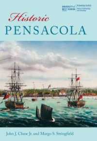 Historic Pensacola (Colonial Towns and Cities of the Atlantic World) （1ST）