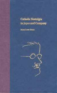 ジョイスとカトリック信仰<br>Catholic Nostalgia in Joyce and Company (The Florida James Joyce Series)