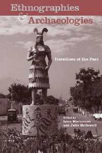 Ethnographies and Archaeologies : Iterations of the Past (Cultural Heritage Studies)