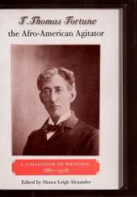 T. Thomas Fortune, the Afro-American Agitator : A Collection of Writings, 1880-1928