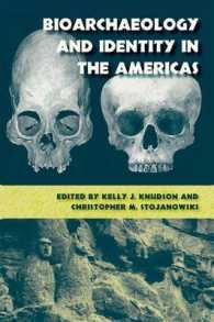 Bioarchaeology and Identity in the Americas (Bioarchaeological Interpretations of the Human Past: Local, Regional, and Global Perspectives)