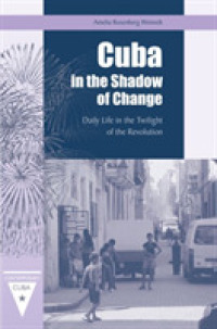 Cuba in the Shadow of Change : Daily Life in the Twilight of the Revolution (Contemporary Cuba)