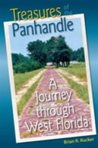 Treasures of the Panhandle : A Journey through West Florida (Florida History and Culture)