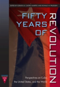 Fifty Years of Revolution : Perspectives on Cuba, the United States and the World