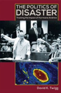 The Politics of Disaster : Tracking the Impact of Hurricane Andrew