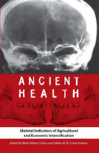 Ancient Health : Skeletal Indicators of Agricultural and Economic Intensification