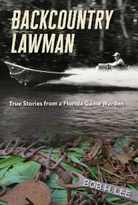 Backcountry Lawman : True Stories from a Florida Game Warden