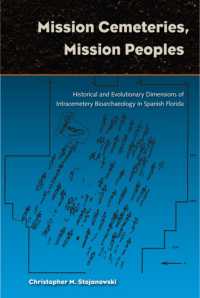 Mission Cemetaries， Mission Peoples : Historical and Evolutionary Dimensions of Intracemetery Bioarchaeology in Spanish Florida