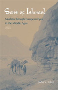 Sons of Ishmael : Muslims through European Eyes in the Middle Ages