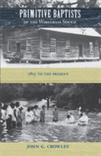 Primitive Baptists of the Wiregrass South : 1815 to the Present
