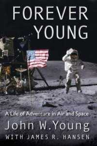 Forever Young : A Life of Adventure in Air and Space