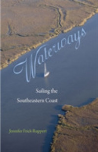 Waterways : Sailing the Southeastern Coast
