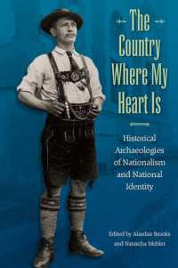The Country Where My Heart Is : Historical Archaeologies of Nationalism and National Identity