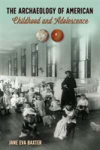 The Archaeology of American Childhood and Adolescence (The American Experience in Archaeological Perspective)