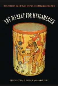 The Market for Mesoamerica : Reflections on the Sale of Pre-Columbian Antiquities (Maya Studies)