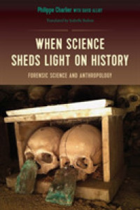 When Science Sheds Light on History : Forensic Science and Anthropology