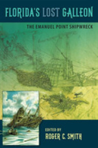 Florida's Lost Galleon : The Emanuel Point Shipwreck