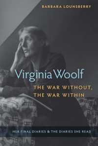 Virginia Woolf, the War Without, the War within : Her Final Diaries and the Diaries She Read