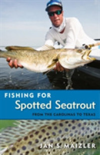 Fishing for Spotted Seatrout : From the Carolinas to Texas
