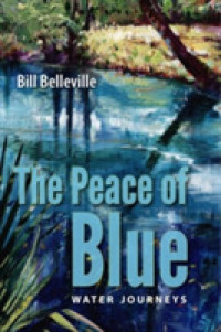 The Peace of Blue : Water Journeys