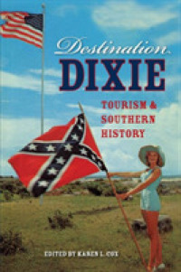 Destination Dixie : Tourism and Southern History