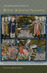 An Introduction to British Arthurian Narrative (New Perspectives on Medieval Literature: Authors and Traditions)