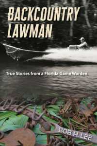 Backcountry Lawman : True Stories from a Florida Game Warden (Florida History and Culture)