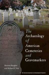 The Archaeology of American Cemeteries and Gravemarkers (American Experience in Archaeological Perspective)