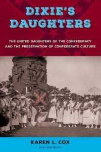 Dixie's Daughters : The United Daughters of the Confederacy and the Preservation of Confederate Culture