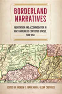 Borderland Narratives : Negotiation and Accommodation in North America's Contested Spaces, 1500-1850 (Contested Boundaries)