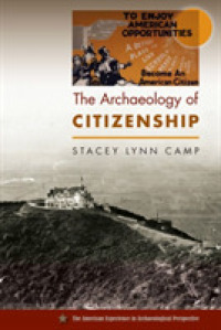 The Archaeology of Citizenship (The American Experience in Archaeological Perspective)